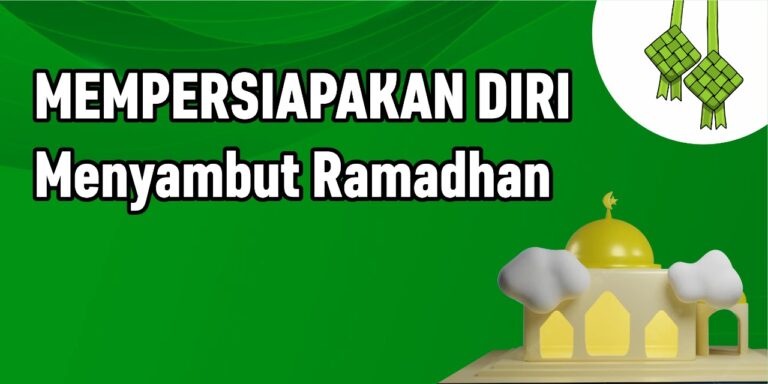Mempersiapan Diri Menyambut Bulan Ramadhan