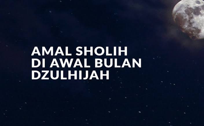 Amalan-amalan Shaleh yang dianjurkan pada bulan Dzulhijjah (2)