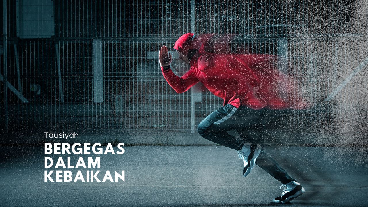 bergegas dalam kebaikan